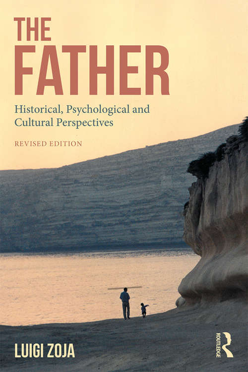 Book cover of The Father: Historial, Psychological and Cultural Perspectives