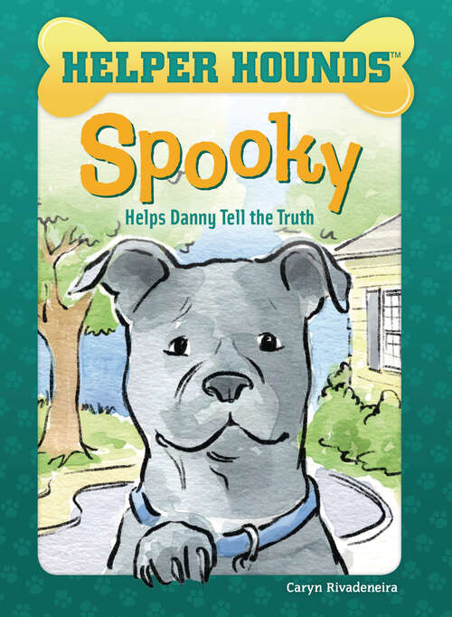 Book cover of Spooky Helps Danny Tell the Truth (Helper Hounds)