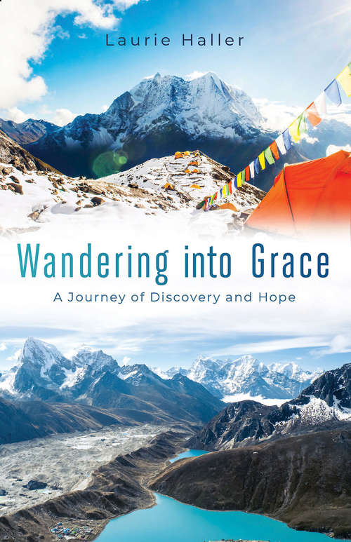 Book cover of Wandering Into Grace: A Journey of Discovery and Hope