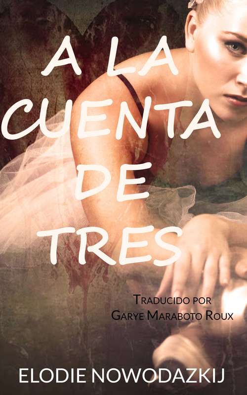 Book cover of A la Cuenta de Tres