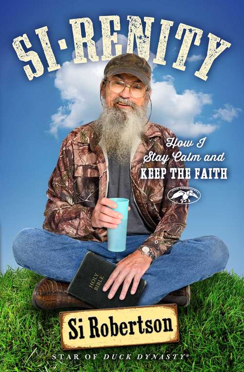 Book cover of Si-renity: How I Stay Calm and Keep the Faith