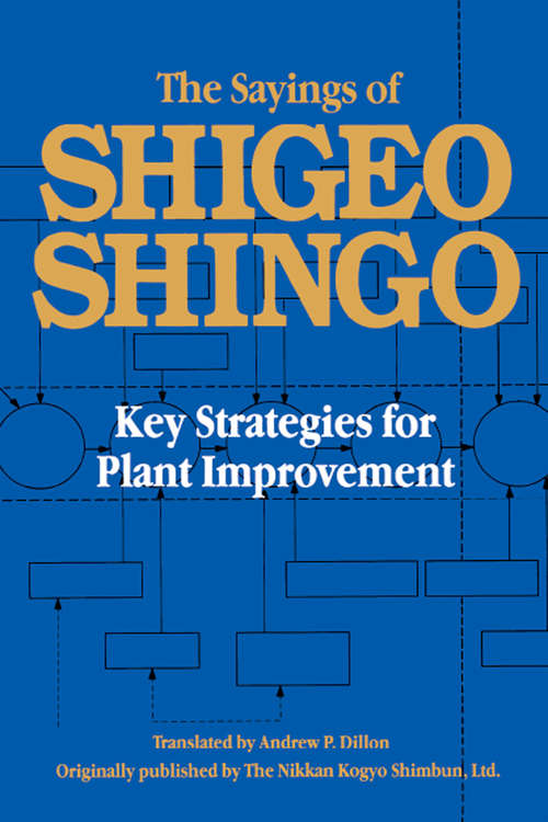 Book cover of The Sayings of Shigeo Shingo: Key Strategies for Plant Improvement