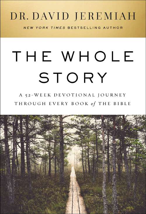 Book cover of The Whole Story: A 52-Week Devotional Journey Through Every Book of the Bible