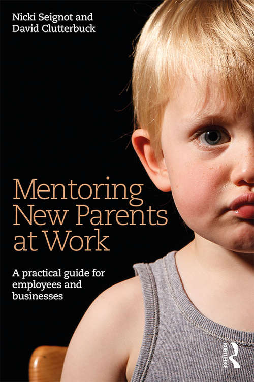 Book cover of Mentoring New Parents at Work: A Guide for Businesses and Organisations