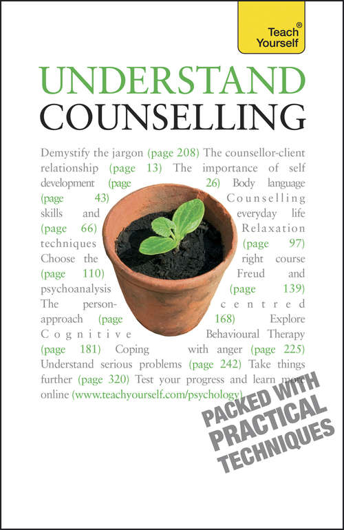 Book cover of Understand Counselling: Learn Counselling Skills For Any Situations (4) (Teach Yourself Educational Ser.)