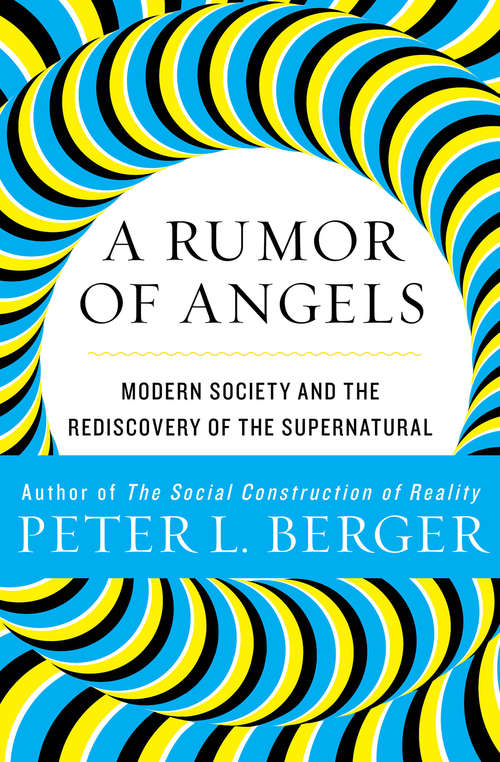 Book cover of A Rumor of Angels: Modern Society and the Rediscovery of the Supernatural