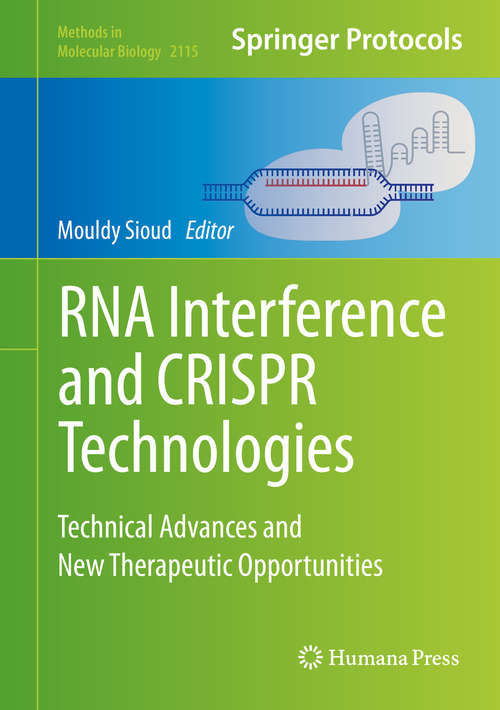 Book cover of RNA Interference and CRISPR Technologies: Technical Advances and New Therapeutic Opportunities (1st ed. 2020) (Methods in Molecular Biology #2115)