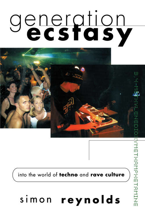 Book cover of Generation Ecstasy: Into the World of Techno and Rave Culture