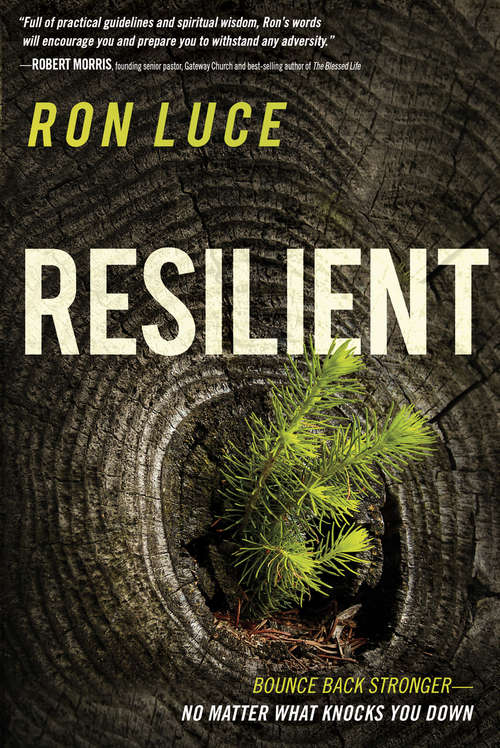 Book cover of Resilient: Live Beyond a Feel-Good Faith and Build a Spiritual Foundation that Lasts