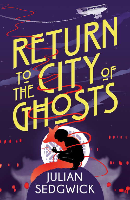 Book cover of Return to the City of Ghosts: Book 3 (Ghosts of Shanghai #3)