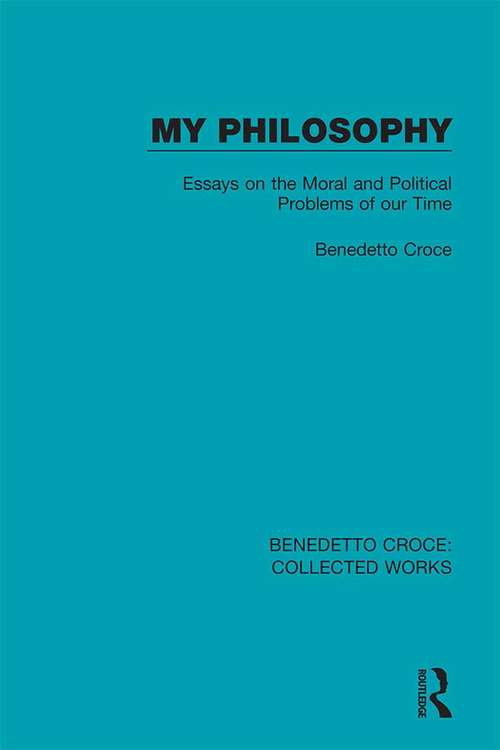 Book cover of My Philosophy: Essays on the Moral and Political Problems of our Time (Collected Works)
