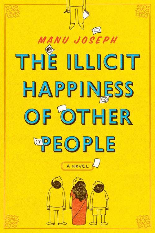 Book cover of The Illicit Happiness of Other People: A Novel
