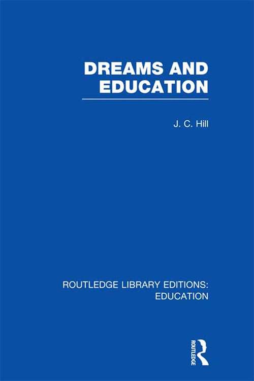 Book cover of Dreams and Education (Routledge Library Editions: Education)