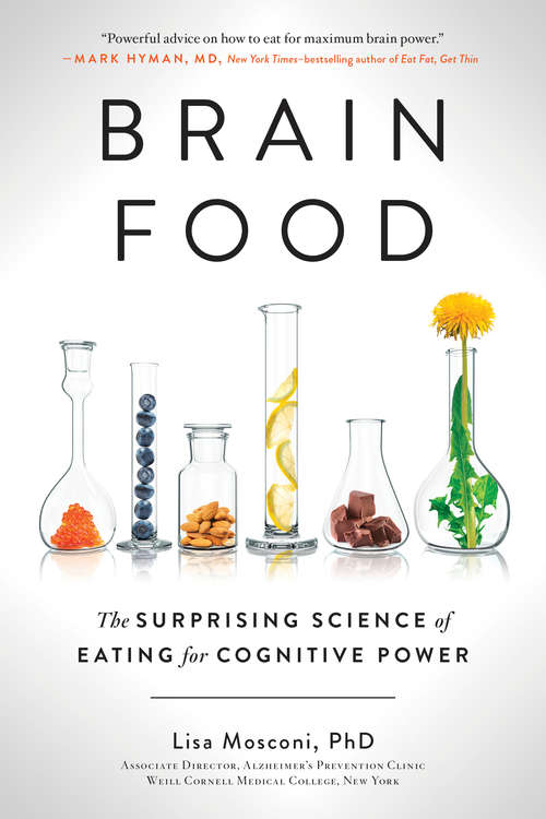 Book cover of Brain Food: The Surprising Science Of Eating For Cognitive Power