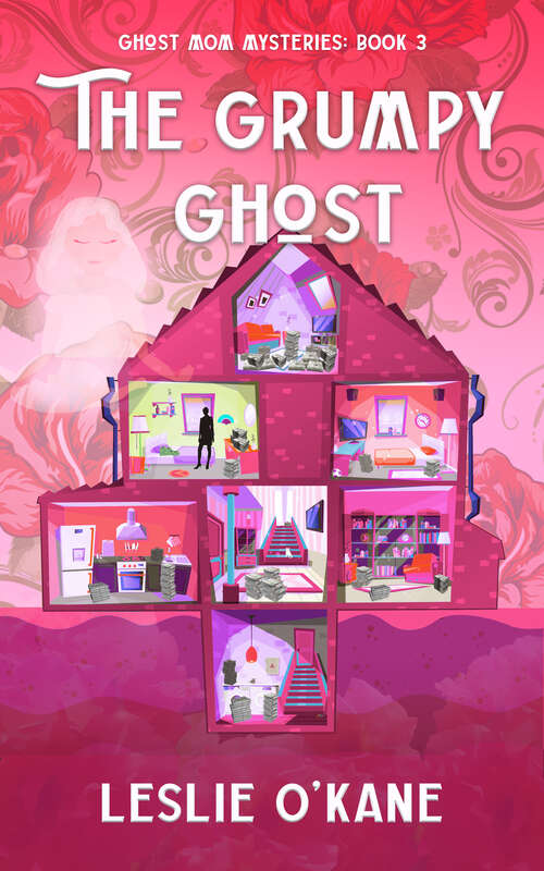 Book cover of The Grumpy Ghost (Ghost Mom Mysteries #3)