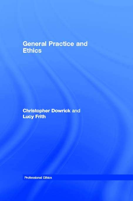 Book cover of General Practice and Ethics (Professional Ethics)