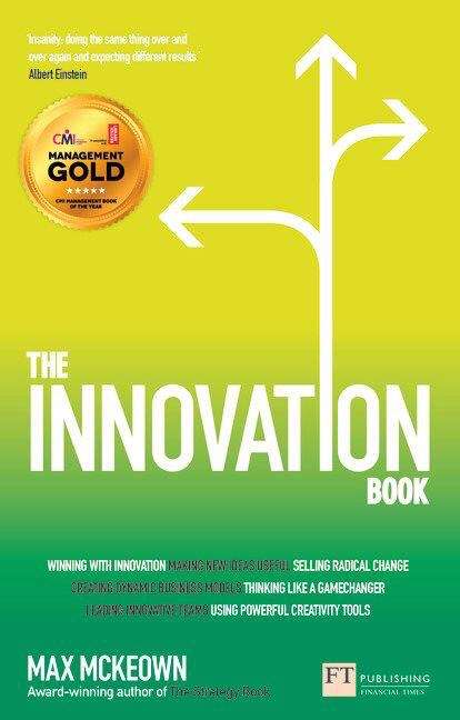 Book cover of The Innovation Book: How To Manage Ideas and Execution for Outstanding Results