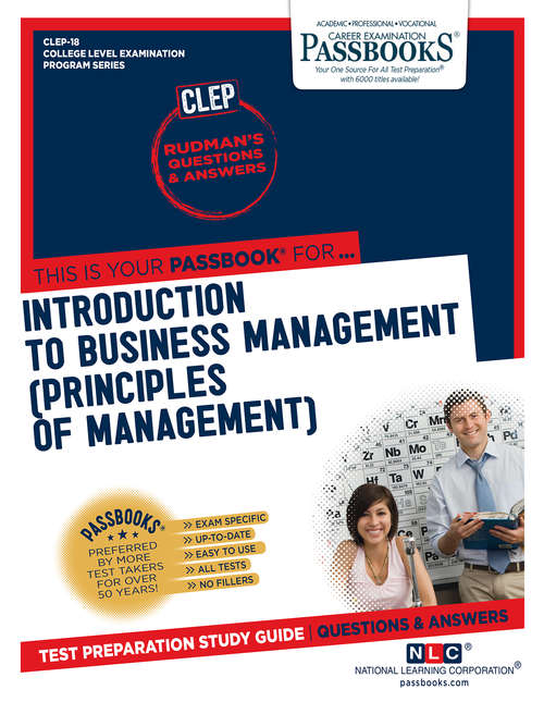 Book cover of INTRODUCTION TO BUSINESS MANAGEMENT (PRINCIPLES OF MANAGEMENT): Passbooks Study Guide (College Level Examination Program Series (CLEP))