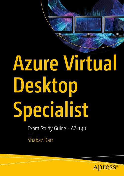Book cover of Azure Virtual Desktop Specialist: Exam Study Guide - AZ-140 (1st ed.)