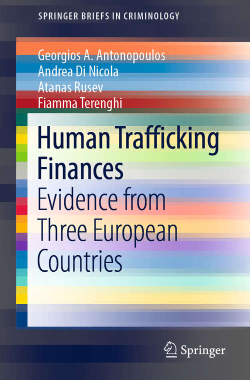 Book cover of Human Trafficking Finances: Evidence from Three European Countries (1st ed. 2019) (SpringerBriefs in Criminology)
