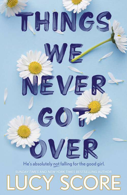 Book cover of Things We Never Got Over: the bestselling #BookTok sensation (Knockemout Series #1)