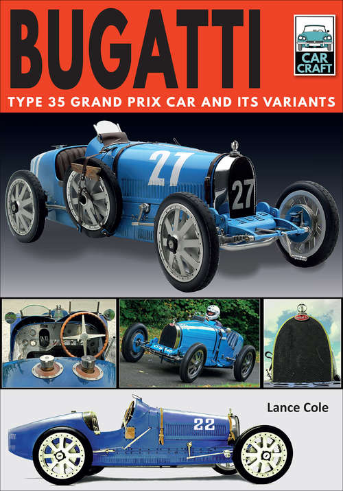 Book cover of Bugatti: Type 35 Grand Prix Car and Its Variants (Car Craft)