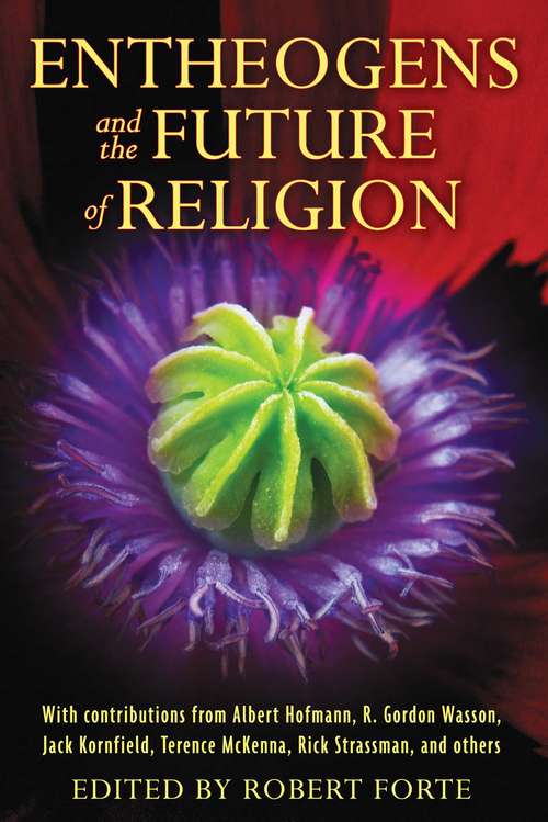 Book cover of Entheogens and the Future of Religion