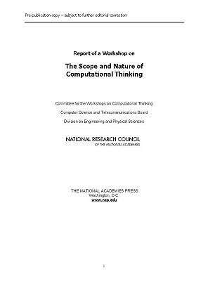 Book cover of Report of a Workshop on the Scope and Nature of Computational Thinking