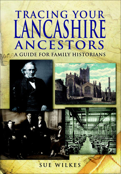 Book cover of Tracing Your Lancashire Ancestors: A Guide for Family Historians (Tracing Your Ancestors)