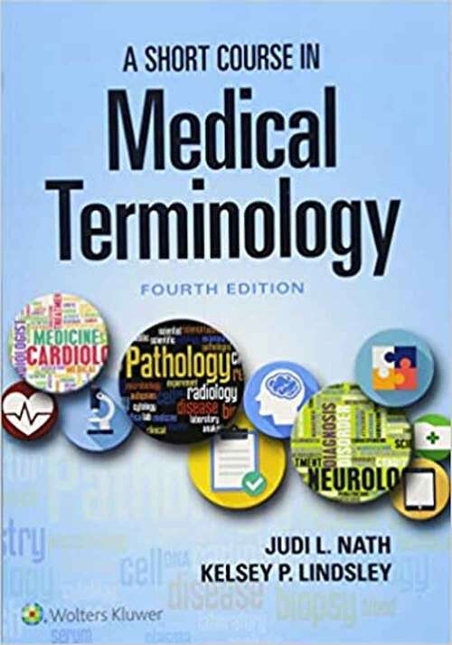 Book cover of A Short Course in Medical Terminology (Fourth Edition)