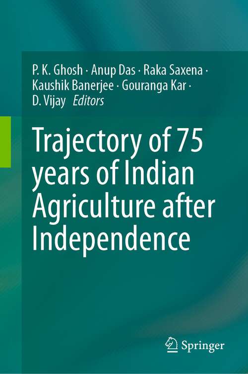 Book cover of Trajectory of 75 years of Indian Agriculture after Independence (1st ed. 2023)