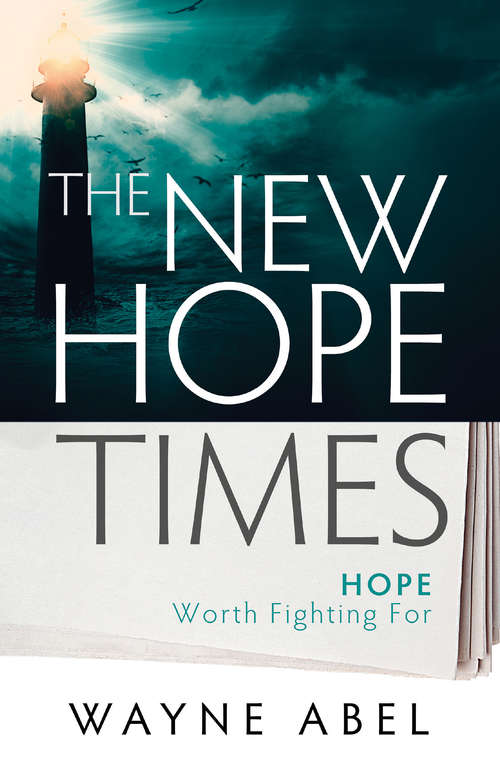 Book cover of The New Hope Times: Hope Worth Fighting For