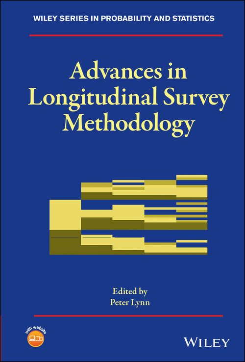 Book cover of Advances in Longitudinal Survey Methodology (Wiley Series in Probability and Statistics)