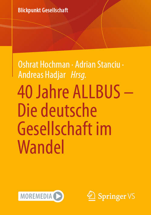 Book cover of 40 Jahre ALLBUS - Die deutsche Gesellschaft im Wandel (2024) (Blickpunkt Gesellschaft)