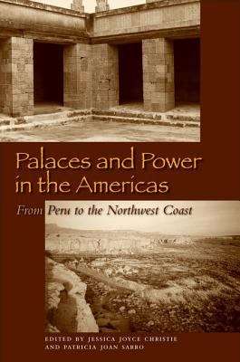 Book cover of Palaces and Power in the Americas: From Peru to the Northwest Coast