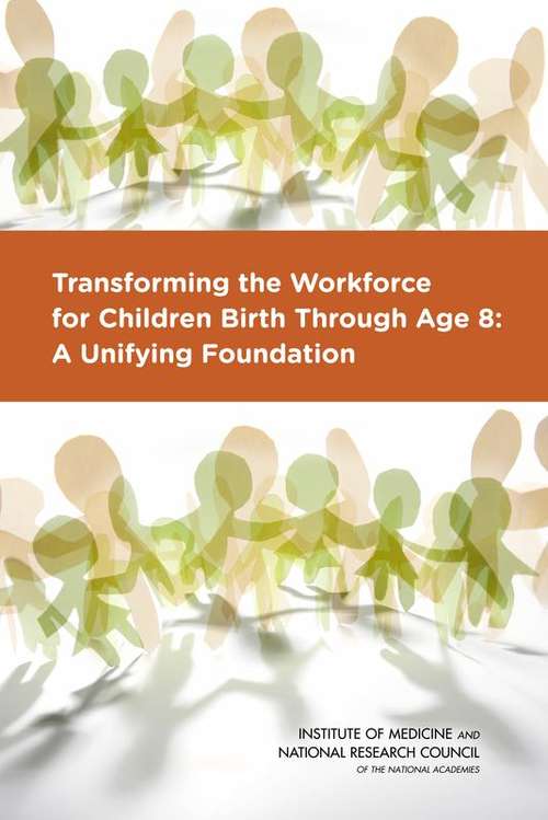 Book cover of Transforming the Workforce for Children Birth Through Age 8: A Unifying Foundation