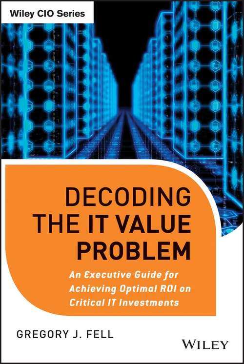Book cover of Decoding the IT Value Problem