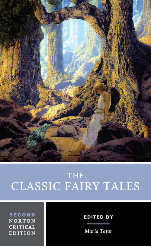 Book cover of The Classic Fairy Tales (Second Edition)  (Norton Critical Editions)
