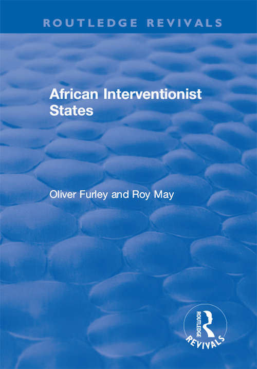 Book cover of African Interventionist States (Routledge Revivals)
