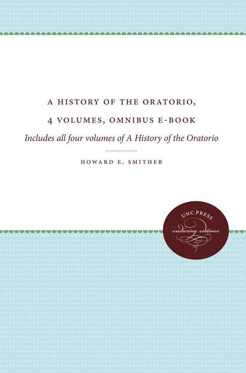 Book cover of A History of the Oratorio, 4 volumes, Omnibus E-book