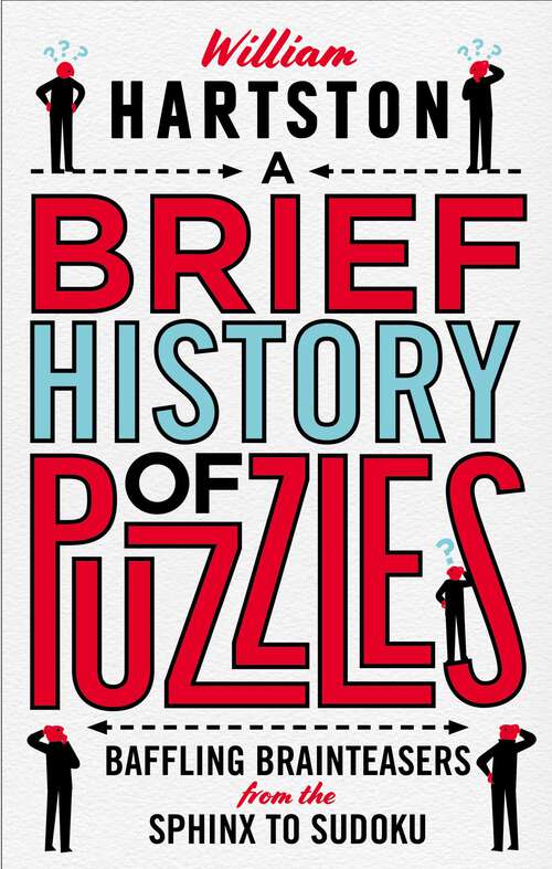 Book cover of A Brief History of Puzzles: Baffling Brainteasers from the Sphinx to Sudoku