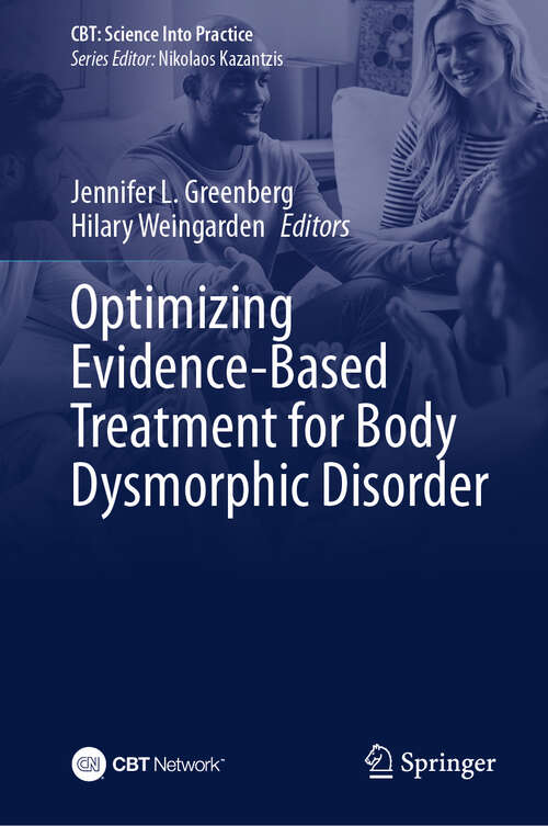 Book cover of Optimizing Evidence-Based Treatment for Body Dysmorphic Disorder (CBT: Science Into Practice)