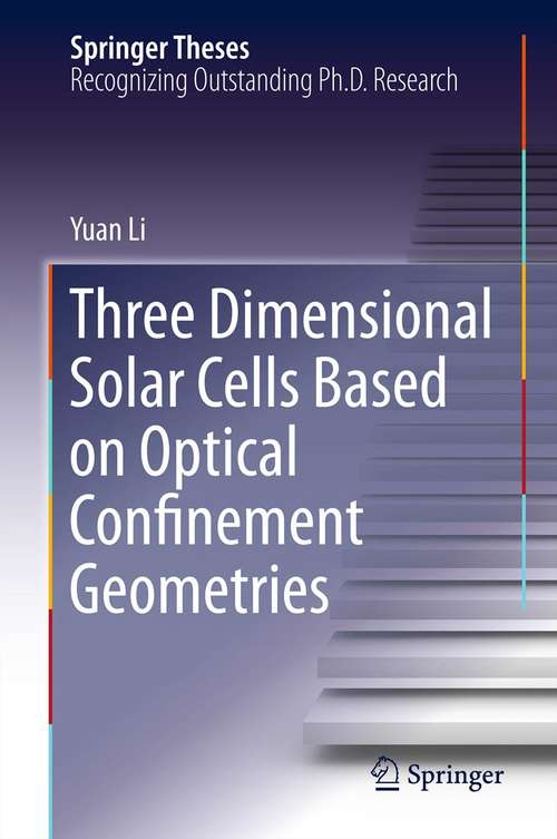 Book cover of Three Dimensional Solar Cells Based on Optical Confinement Geometries