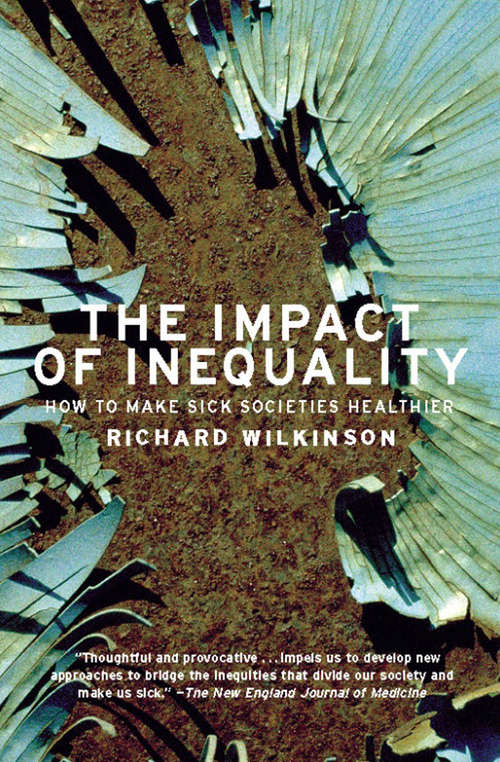Book cover of The Impact of Inequality: How to Make Sick Societies Healthier