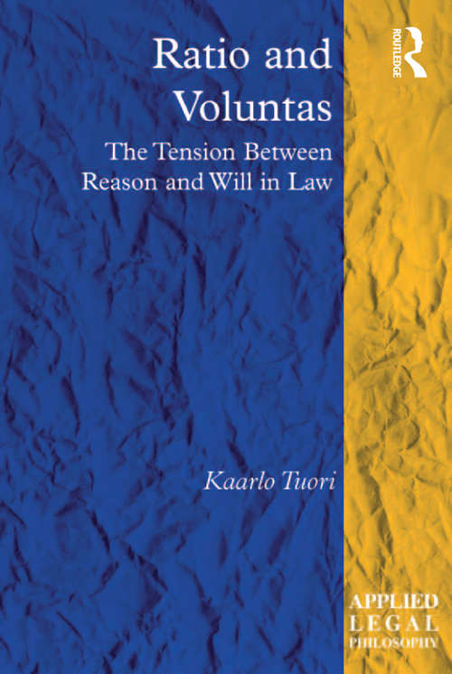 Book cover of Ratio and Voluntas: The Tension Between Reason and Will in Law (Applied Legal Philosophy)