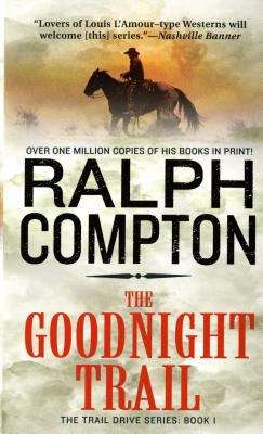 Book cover of The Goodnight Trail (Trail Drive #1)