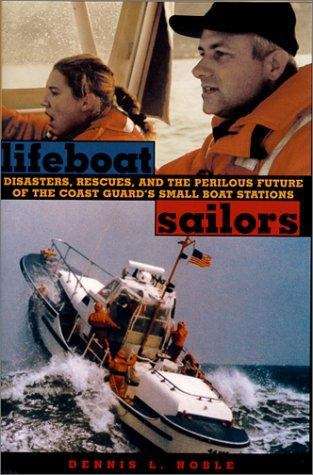 Book cover of Lifeboat Sailors: Inside the U.S. Coast Guard's Small Boat Stations