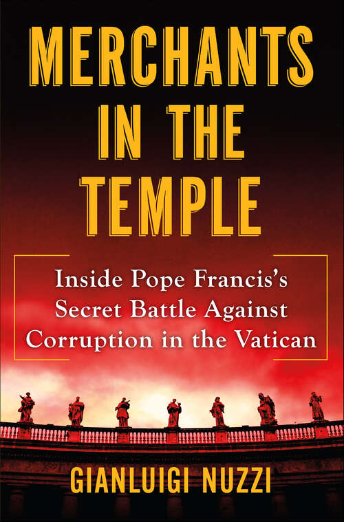 Book cover of Merchants in the Temple: Inside Pope Francis's Secret Battle Against Corruption in the Vatican