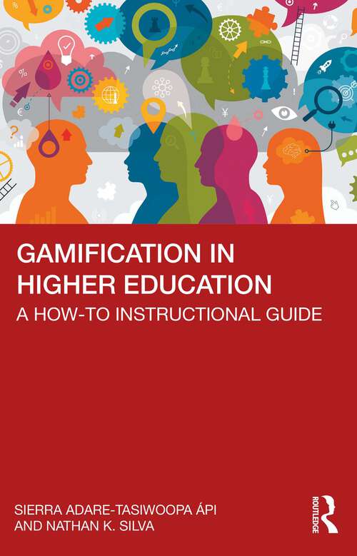 Book cover of Gamification in Higher Education: A How-To Instructional Guide