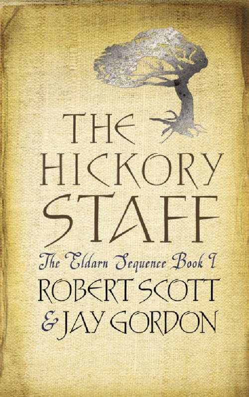 Book cover of The Hickory Staff: The Eldarn Sequence Book 1